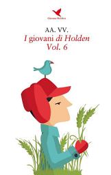 Icon image I giovani di Holden - Vol. 6