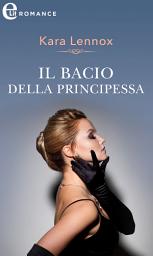 Icon image Il bacio della principessa (eLit)