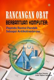 Icon image Rancangan Obat Berbantuan Komputer: Peptida Rantai Pendek Sebagai Antikolinesterase