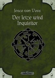 Icon image DSA 58: Der Letzte wird Inquisitor: Das Schwarze Auge Roman Nr. 58