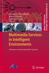 Icon image Multimedia Services in Intelligent Environments: Advances in Recommender Systems