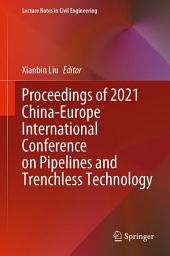 Icon image Proceedings of 2021 China-Europe International Conference on Pipelines and Trenchless Technology