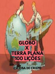 Icon image GLOBO X TERRA PLANA - 100 LIÇÕES: GEODÉSIA