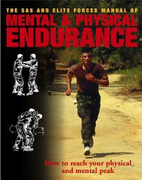 Icon image Mental and Physical Endurance: How to reach your physical and mental peak