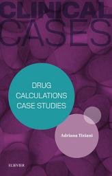 Icon image Clinical Cases: Drug Calculations Case Studies - eBook