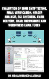 Icon image Evaluation of Some SMTP Testing, Email Verification, Header Analysis, SSL Checkers, Email Delivery, Email Forwarding and WordPress Email Tools