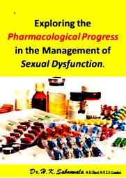 Icon image Exploring the Pharmacological Progress in the Management of Sexual Dysfunction.