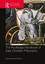 Icon image The Routledge Handbook of Early Christian Philosophy