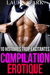 Icon image Compilation érotique: 10 Histoires trop excitantes