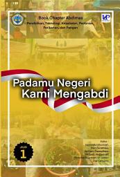 Icon image PADAMU NEGERI KAMI MENGABDI Jilid 1: Pendidikan, Teknologi, Kesehatan, Pertanian, Perikanan, dan Pangan