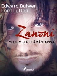 Icon image Zanoni: Yli-ihmisen elämäntarina